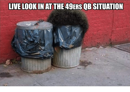 live-lookin-at-the-49ers-qb-situation-nfl-memes-5323900